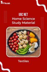 UGC NET Home Science Study Material Textiles UGC NET Home Science Study Material Textiles